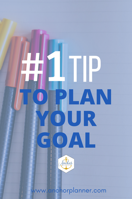 #1 Tip to Plan Your Goal