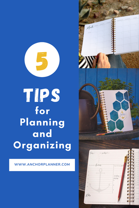 5 Tips for Planning and Organizing