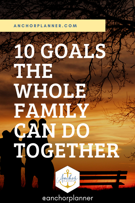 10 Goals the Whole Family Can Do Together